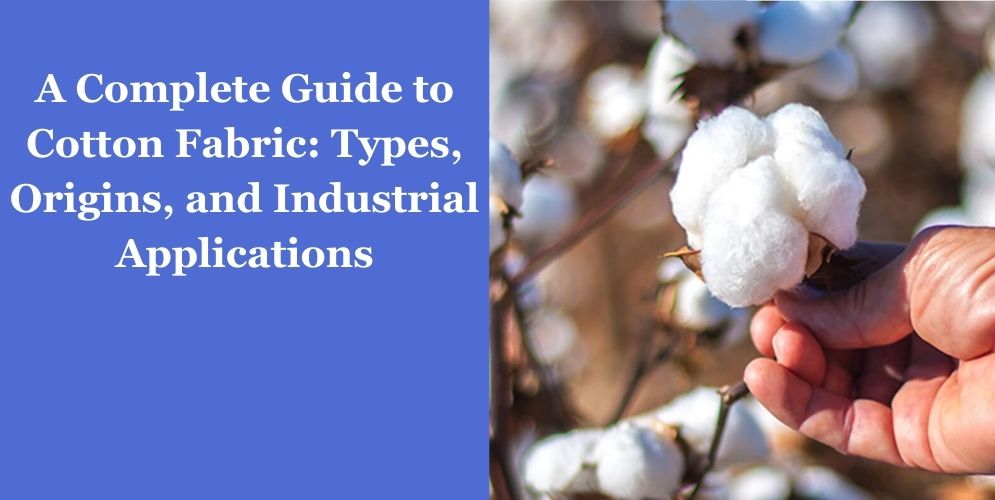 A Complete Guide to Cotton Fabric